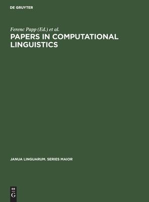 Papers in Computational Linguistics: Proceedings of the 3rd International Meeting on Computational Linguistics Held at Debrecen, Hungary