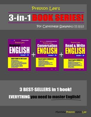 Preston Lee’’s 3-in-1 Book Series! Beginner English, Conversation English & Read & Write English Lesson 1 - 20 For Cantonese Speakers