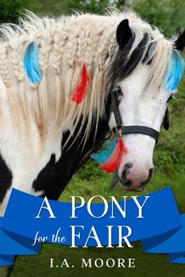 A Pony For The Fair: The Gypsy Pony