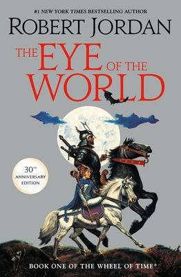 The Eye of the World: Book One of ’’the Wheel of Time’’