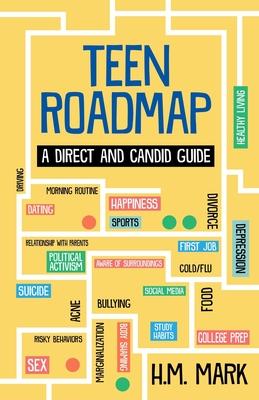 Teen Roadmap: A Direct and Candid Guide