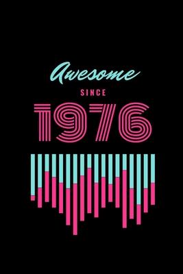 awesome since 1976