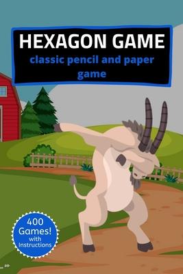 Hexagon Game Classic Pencil And Paper Game: A Strategy Activity Book Dabbing Goat Edition - For Kids and Adults - Novelty Themed Gifts - Travel Size
