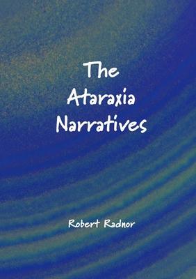 The Ataraxia Narratives