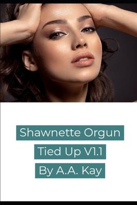 Shawnette Orgun Tied Up V1.1