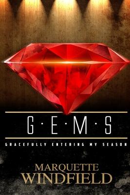 G.E.M.S - Gracefully Entering My Season