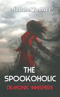 The Spookoholic: Demonic Whispers