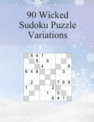 90 Wicked Sudoku Puzzle Variations