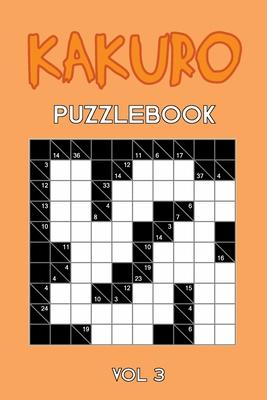 Kakuro Puzzlebook Vol 3: Cross Sums Puzzle Book, hard,10x10, 2 puzzles per page