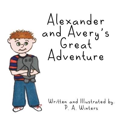 Alexander and Avery’’s Great Adventure