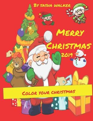 Merry Christmas 2019: My coloring book