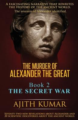 The Murder of Alexander the Great: Book 2 - The Secret War