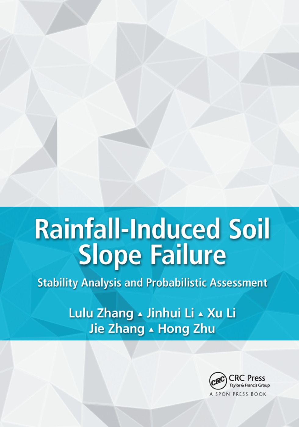 Rainfall-Induced Soil Slope Failure: Stability Analysis and Probabilistic Assessment