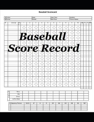 Baseball Score Record: The Ultimate Record Keeping Book for Baseball Teams and Fans