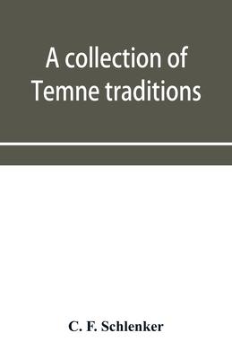 A collection of Temne traditions, fables and proverbs, with an English translation; also some specimens of the author’’s own Temne compositions and tra