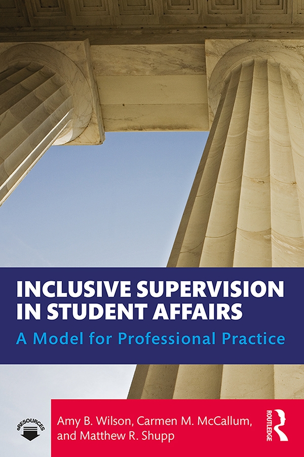 Inclusive Supervision in Student Affairs: A Model for Professional Practice