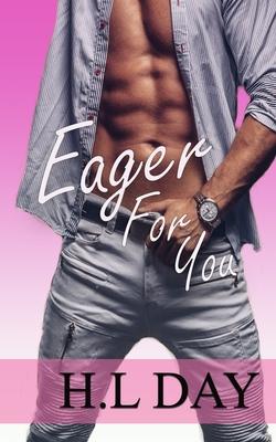 Eager For You