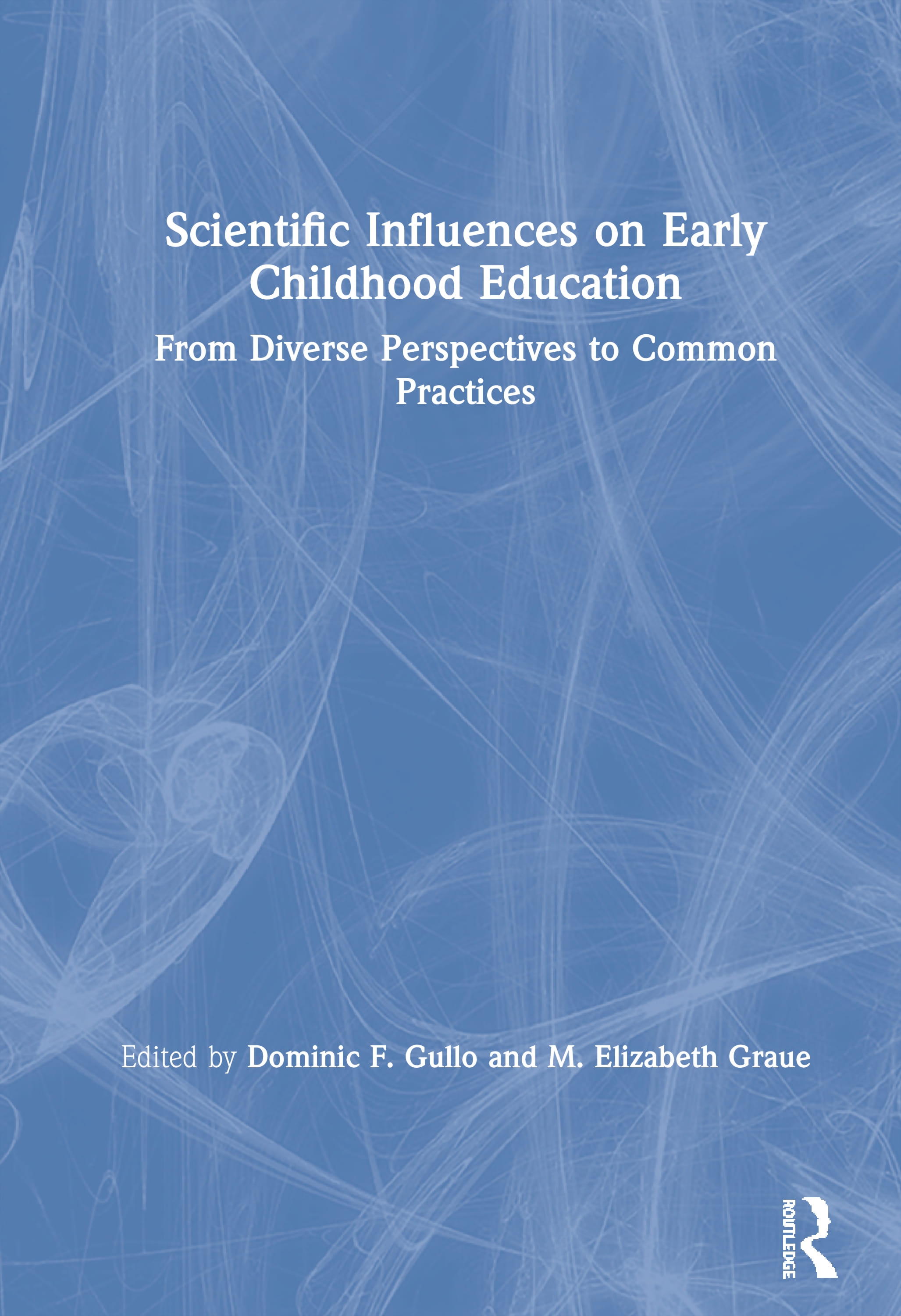 The Sciences of Early Childhood Education: From Diverse Perspectives to Common Practice