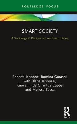 Smart Society: A Sociological Perspective on Smart Living