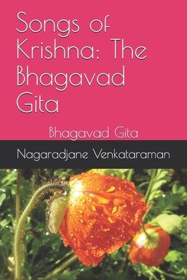 Songs of Krishna: The Bhagavad Gita: Bhagavad Gita