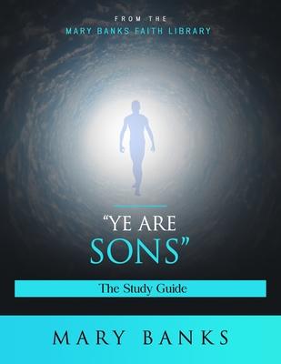 Ye are sons