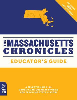 The Massachussetts Chronicles Educator’’s Guide