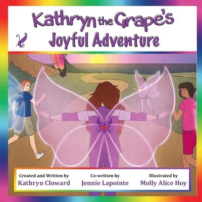 Kathryn the Grape’’s Joyful Adventure