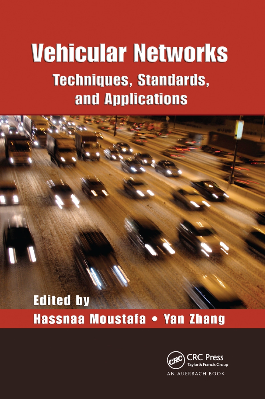 Vehicular Networks: Techniques, Standards, and Applications