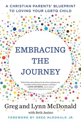 Embracing the Journey: A Christian Parents’’ Blueprint to Loving Your Lgbtq Child