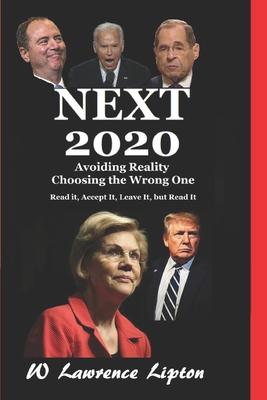 Next 2020: Avoiding Reality Choosing the Wrong One