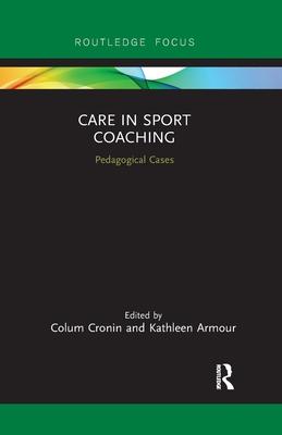 Care in Sport Coaching: Pedagogical Cases