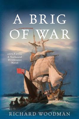 A Brig of War: #3 a Nathaniel Drinkwater Novel