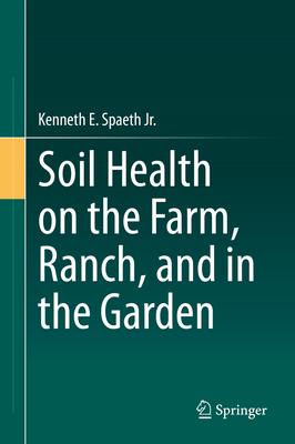 Soil Health on the Farm, Ranch, and in the Garden