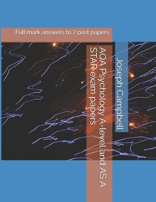 AQA Psychology A-level and AS A STAR exam papers: Full mark answers to 7 past papers