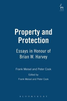 Property and Protection: Essays in Honour of Brian Harvey