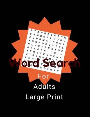 Word Search For Adults Large Print: 150 Great Puzzles