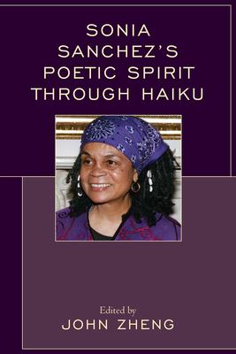 Sonia Sanchez’’s Poetic Spirit Through Haiku
