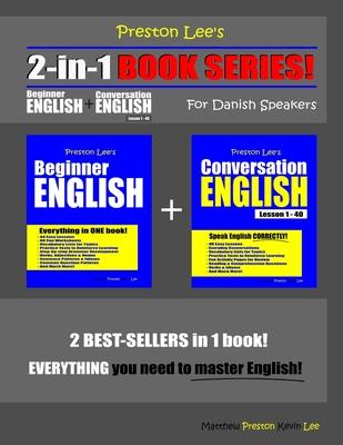 Preston Lee’’s 2-in-1 Book Series! Beginner English & Conversation English Lesson 1 - 40 For Danish Speakers