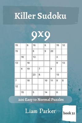 Killer Sudoku - 200 Easy to Normal Puzzles 9x9 (book 21)