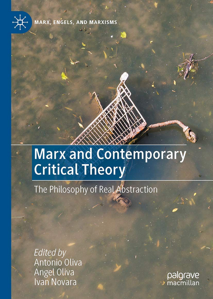 Marx and Contemporary Critical Theory: The Philosophy of Real Abstraction