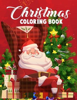 Christmas coloring book.: Merry Christmas Coloring Book with Fun, Easy, and Relaxing Designs for Adults Featuring Beautiful Winter Florals, Fest