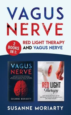 Vagus Nerve: 2 books in 1: Red light therapy and vagus nerve