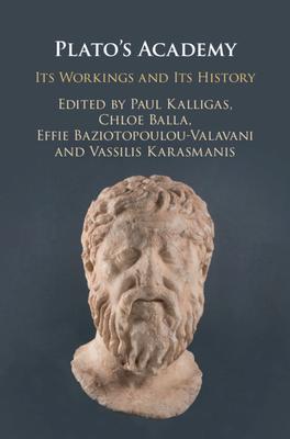 Plato’’s Academy: Its Workings and Its History