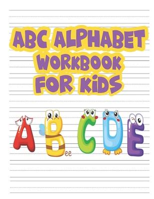 ABC: Alphabet Workbook for Kids: Alphabet Handwriting Practice workbook for kids - Preschool Practice Handwriting Workbook: