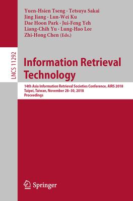 Information Retrieval Technology: 14th Asia Information Retrieval Societies Conference, Airs 2018, Taipei, Taiwan, November 28-30, 2018, Proceedings