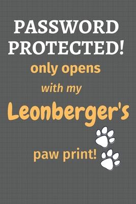 Password Protected! only opens with my Leonberger’’s paw print!: For Leonberger Dog Fans