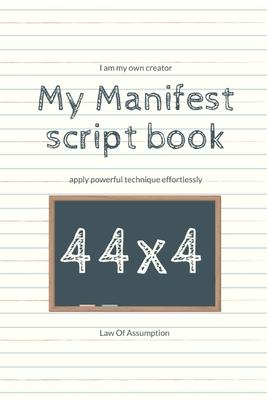 My Manifest script book 44x4