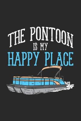 The Pontoon Is My Happy Place: 120 Pages I 6x9 I Graph Paper 4x4