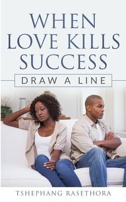 When Love Kills Success: Draw a Line