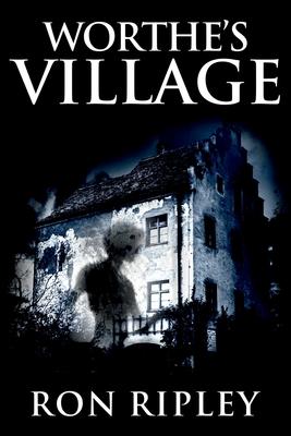 Worthe’’s Village: Supernatural Horror with Scary Ghosts & Haunted Houses